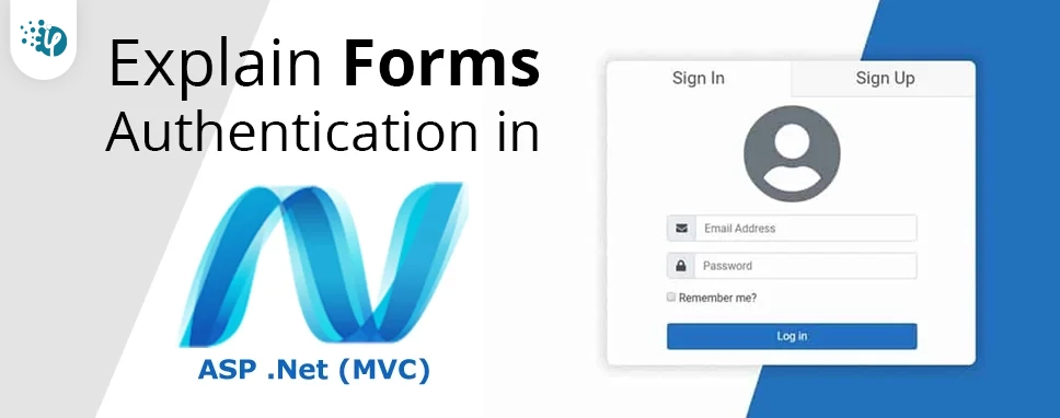 Explain Forms Authentication In Asp Net Mvc