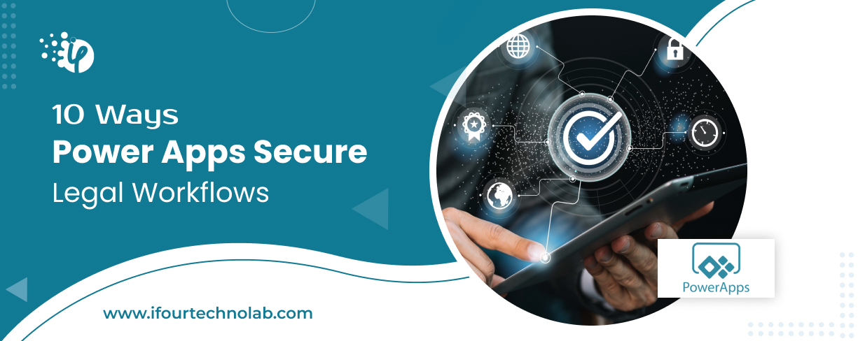 10 Ways Power Apps Secure Legal Workflows