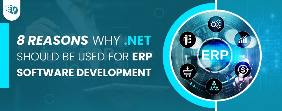 8 Reasons why .NET should be used for ERP software development 