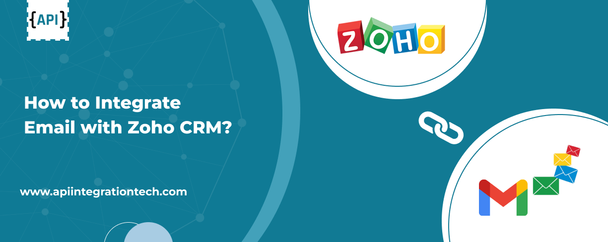 How to Integrate Email with Zoho CRM