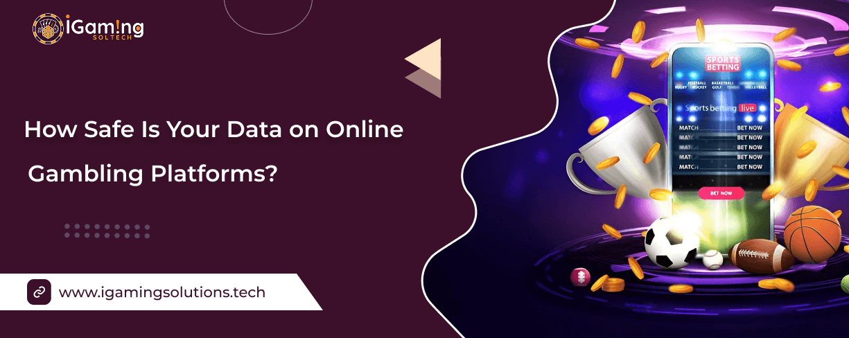 How Safe Is Your Data on Online Gambling Platforms?    