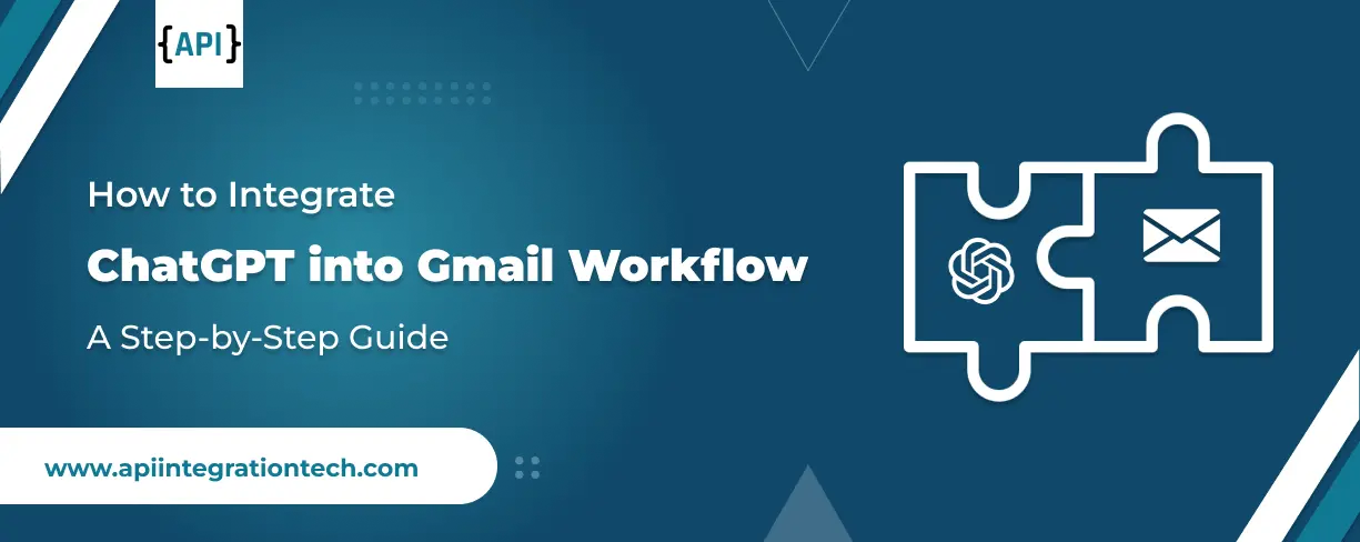 How to Integrate ChatGPT into Gmail Workflow – A Step-by-Step Guide