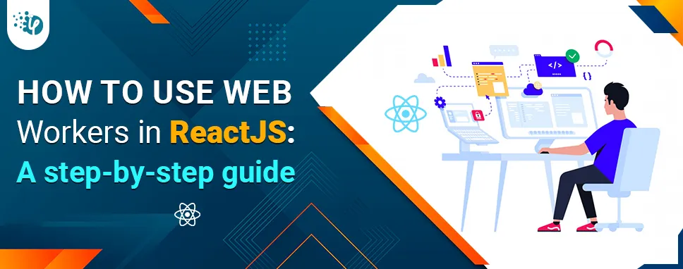 Web Worker in React: A step-by-step guide