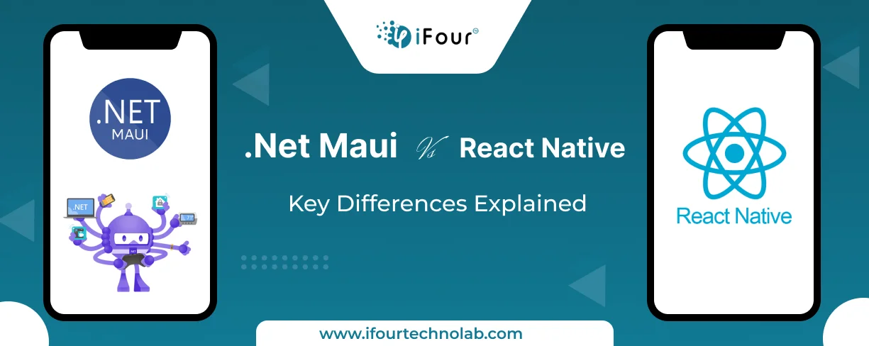 .NET MAUI vs React Native for Cross-platform Applications