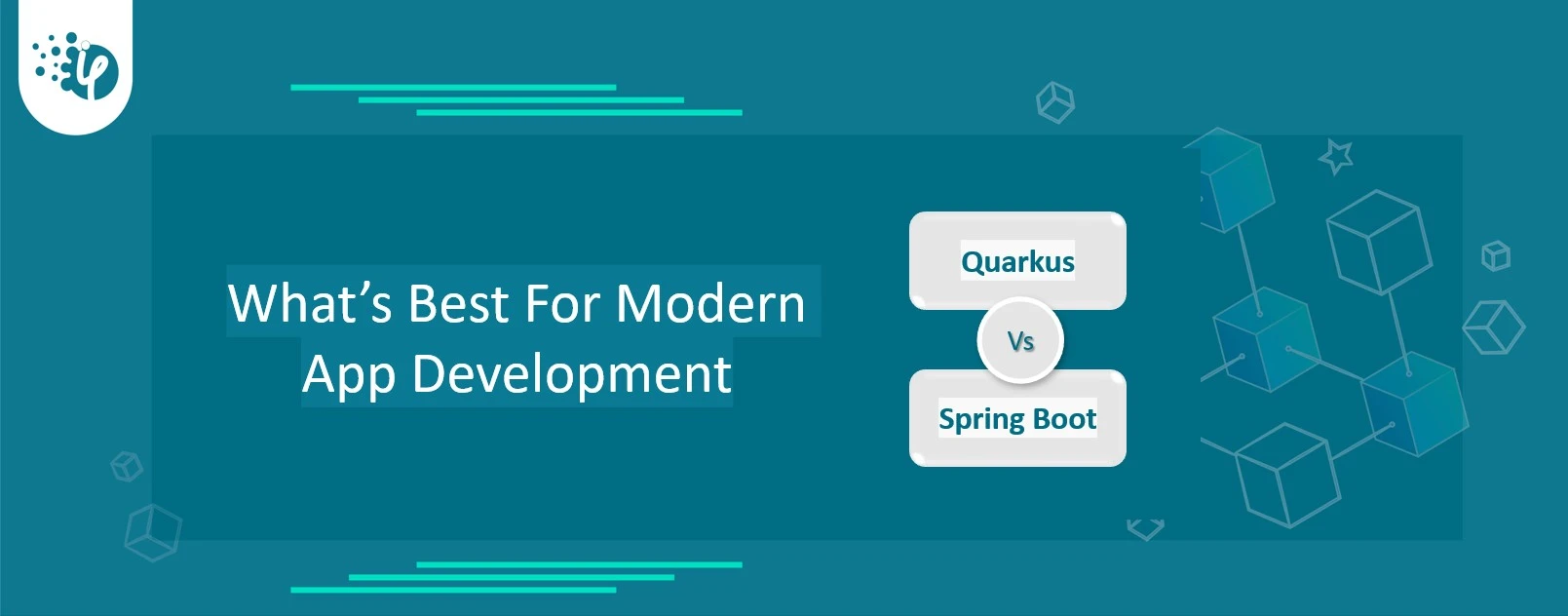 Quarkus vs Spring Boot - What’s Ideal for Modern App Development?