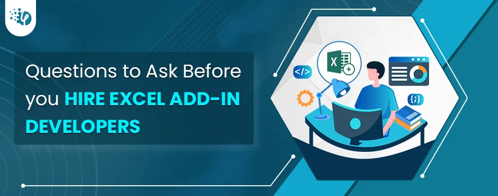 Questions to Ask Before you hire Excel Add-in Developers