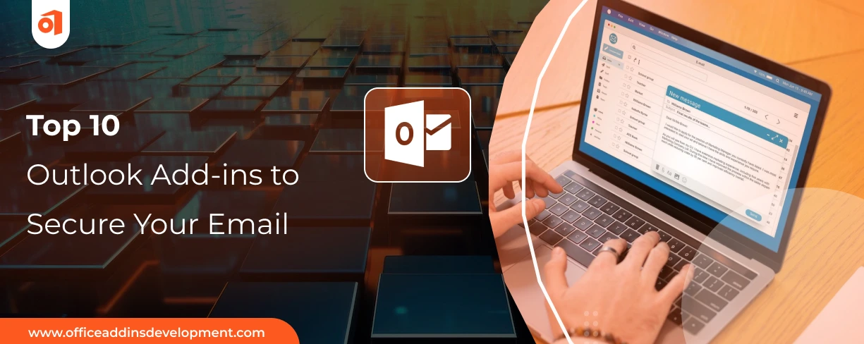 Top 10 Outlook Add-ins to Secure Your Email