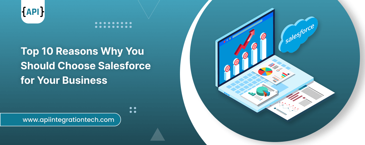 Top 10 Reasons Why You Should Choose Salesforce