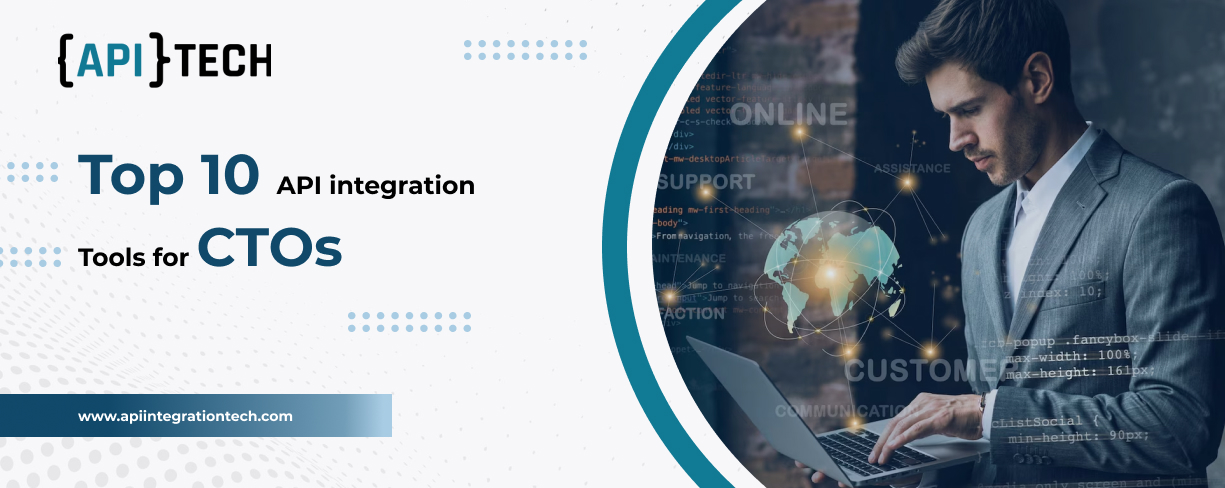 Top 10 API Integration Tools for CTOs
