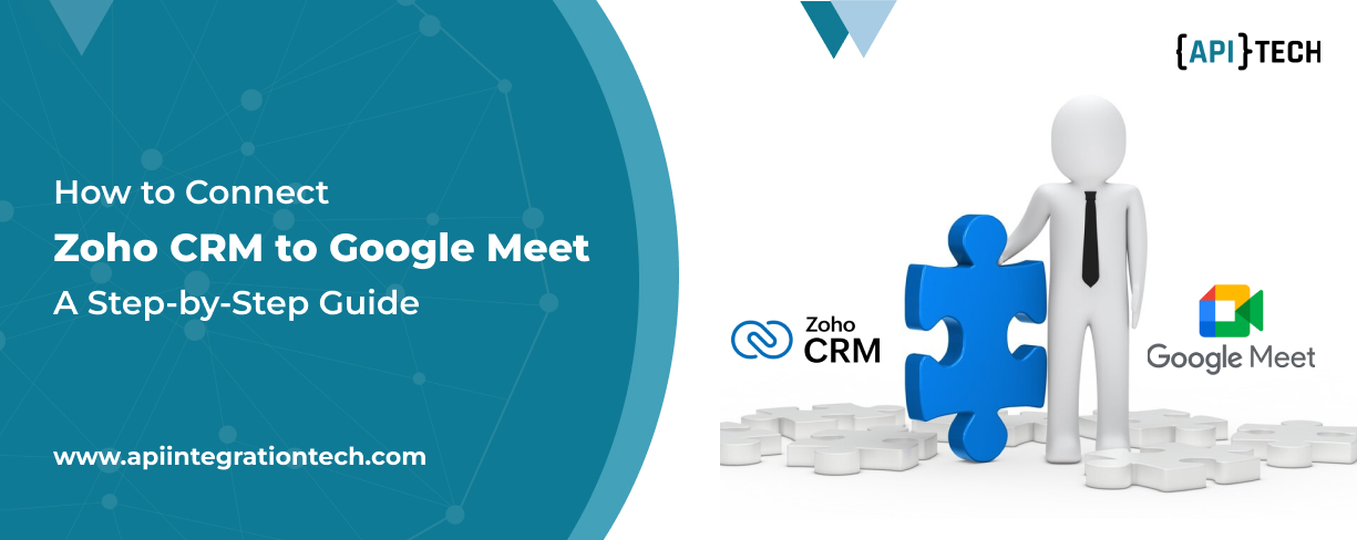 Connect Zoho CRM to Google Meet – A Step-wise Integration 